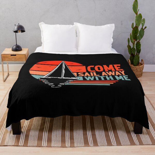 Item preview, Come Sail Away With Me Sailing Boat Lover And Sailor Sail designed and sold by AlbertaDana.