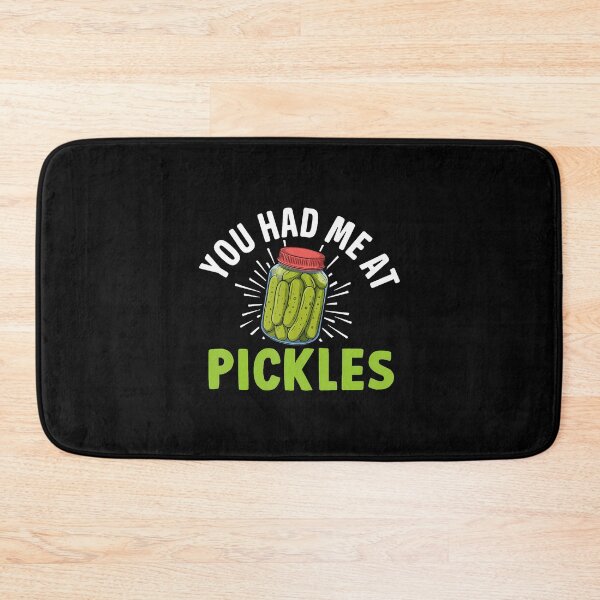 Item preview, You Had Me At Pickles Funny Pickle Lover designed and sold by EstherDiane.