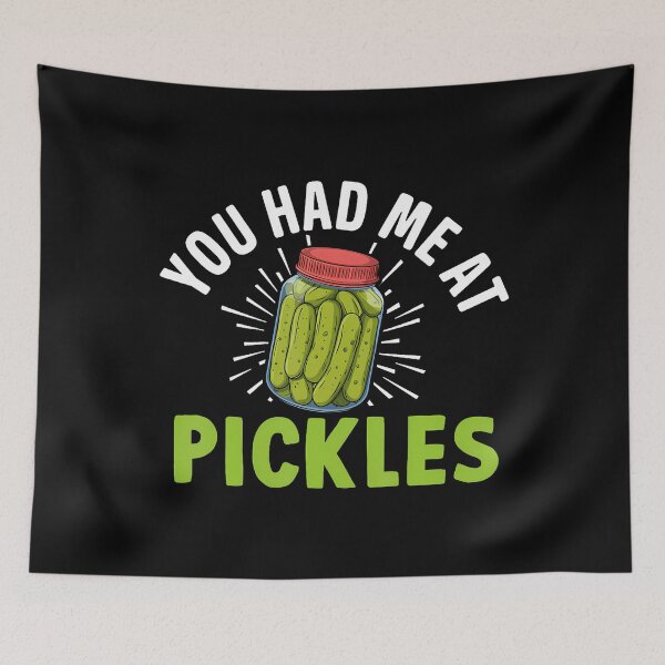 Item preview, You Had Me At Pickles Funny Pickle Lover designed and sold by EstherDiane.