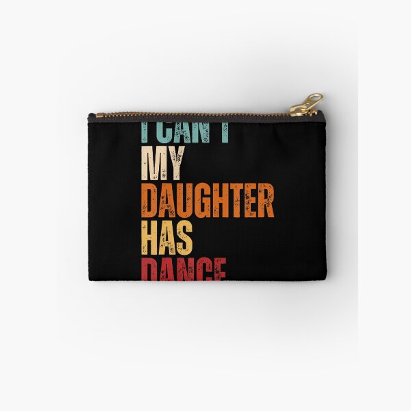 Item preview, I Can't My Daughter Has Dance Dancing Father Dad Dance Quote designed and sold by AlbertaDana.