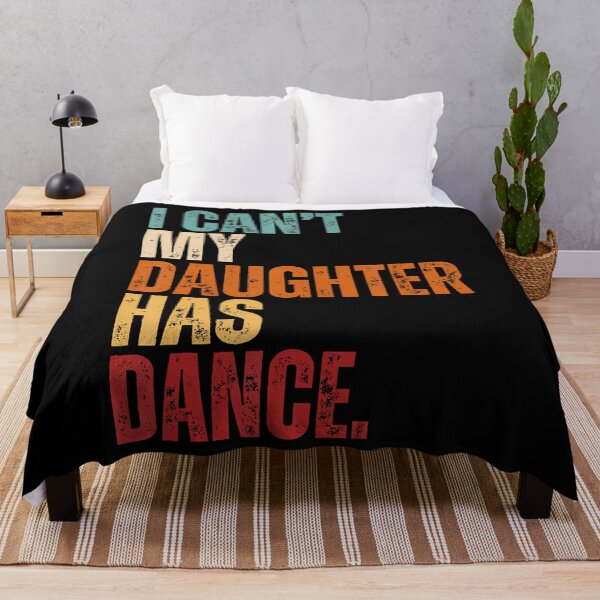 Item preview, I Can't My Daughter Has Dance Dancing Father Dad Dance Quote designed and sold by AlbertaDana.