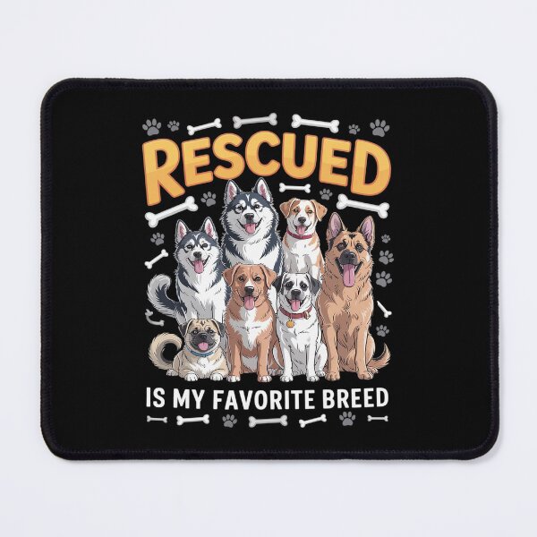 Item preview, Rescued Is My Favorite Breed Animal Rescue Dog designed and sold by DentistLegal.