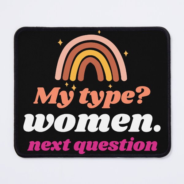 Item preview, My Type is Women Lesbian Type Rainbow designed and sold by bezyla1414.