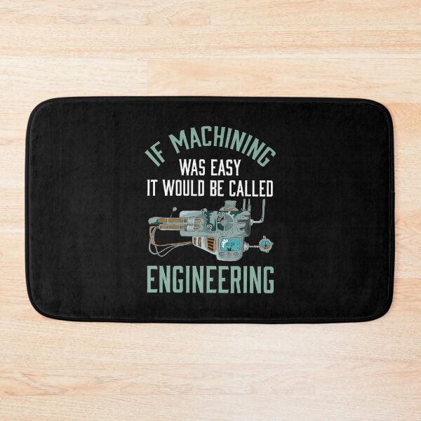 Item preview, If Machining Was Easy It Would Be Called Engineering designed and sold by AlbertaDana.