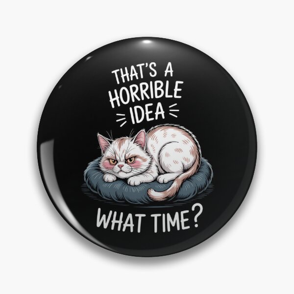 Item preview, That's A Horible Idea What Time Cat Mom And Cat Lover designed and sold by DentistLegal.