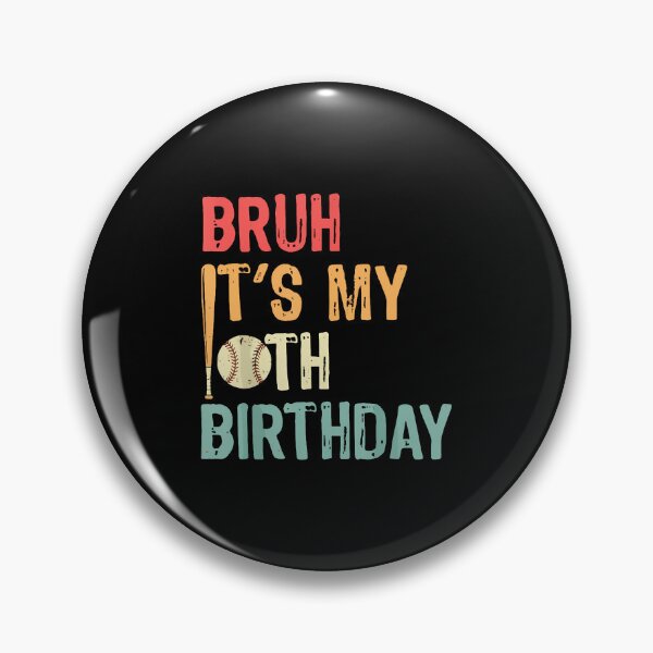 Item preview, Bruh It's My 10Th Birthday Baseball 10 Year Old Party designed and sold by AlbertaDana.