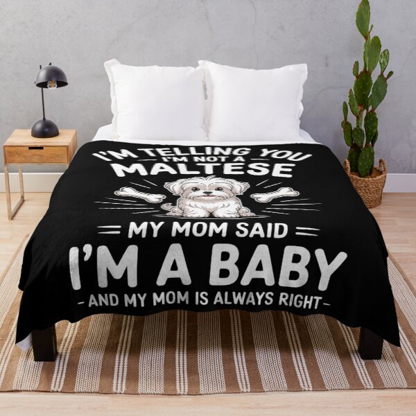 Item preview, I'm Telling You I'm Not A Maltese Dog My Mom Said I'm A Baby designed and sold by DentistLegal.