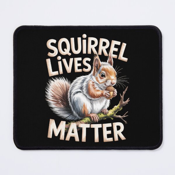 Item preview, Squirrel Lives Matter - Squirrel Lover Funny Animal Lover designed and sold by DentistLegal.