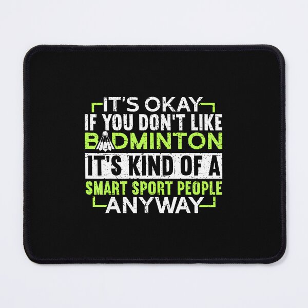 Item preview, A Smart People Sport Anyway Funny Badminton designed and sold by BeulahJoseph.