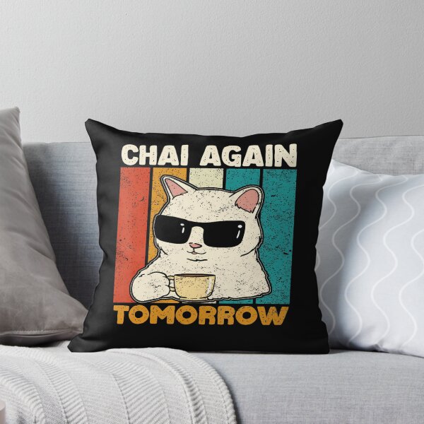 Item preview, Chai Again Tomorrow Funny Chai Tea Lovers Coffee And Cats designed and sold by BeulahJoseph.