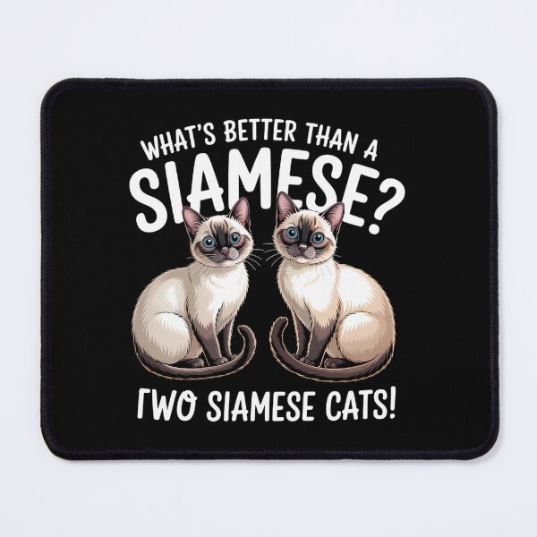 Item preview, What's Better Than A Siamese Two Siamese Cat designed and sold by DentistLegal.