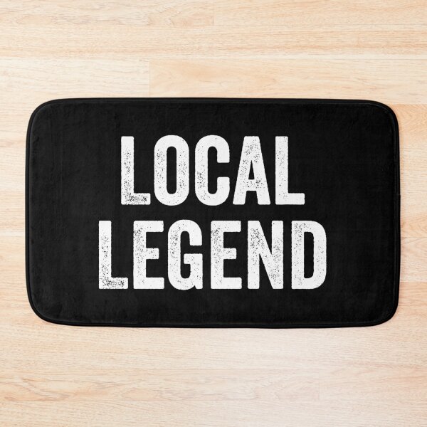 Item preview, Local Legend - Funny Novelty Saying designed and sold by novelliamaera.