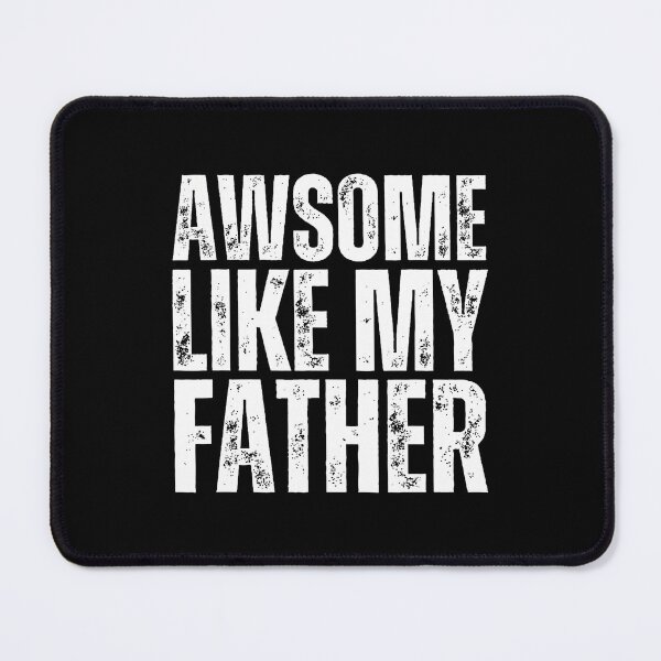 Item preview, Awesome Like My Father Dad Funny designed and sold by LucilleAntoi.