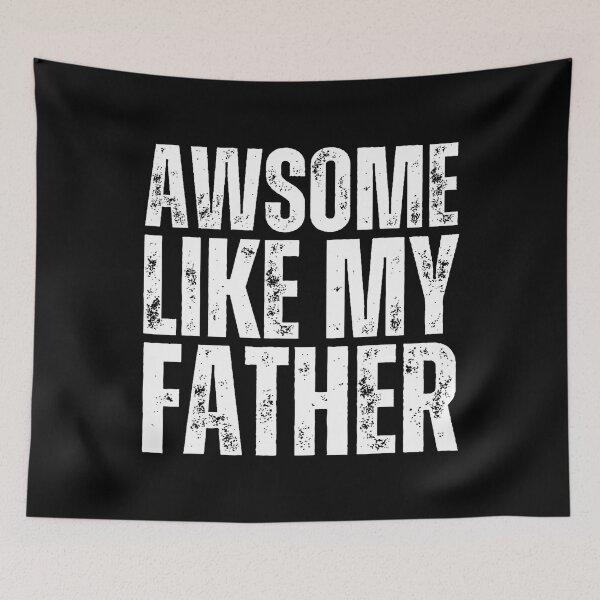 Item preview, Awesome Like My Father Dad Funny designed and sold by LucilleAntoi.