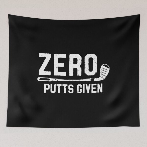 Item preview, Zero Putts Given - Funny Golf Lover designed and sold by novelliamaera.