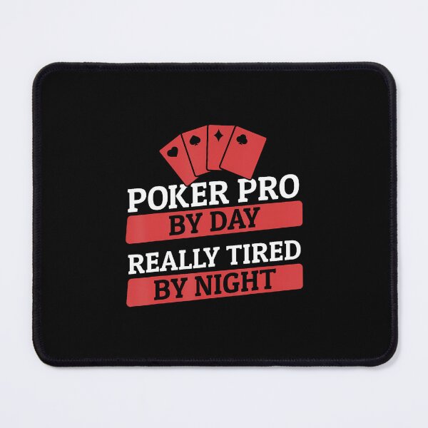 Item preview, Poker Pro By Day Tired By Night Texas Holdem Player Poker designed and sold by BrandyMartha.