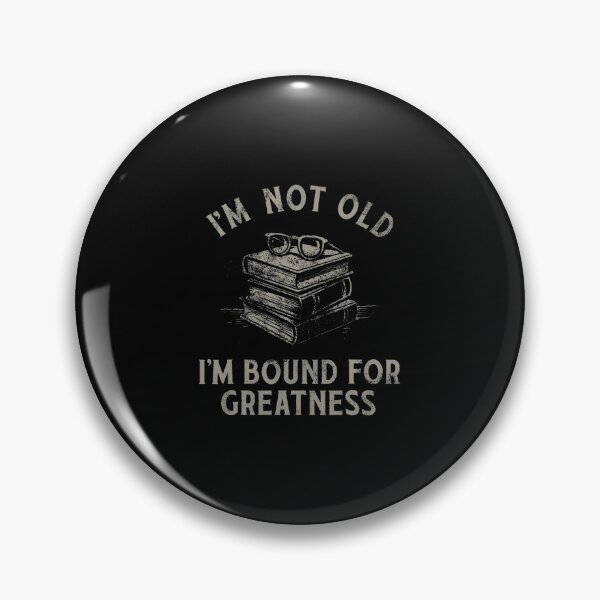 Item preview, Funny Book Lover I'M Not Old I'M Bound For Greatness designed and sold by LucilleAntoi.
