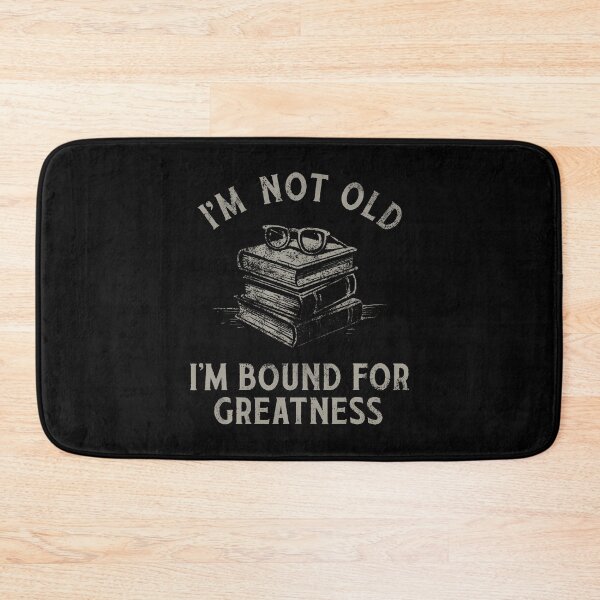 Item preview, Funny Book Lover I'M Not Old I'M Bound For Greatness designed and sold by LucilleAntoi.