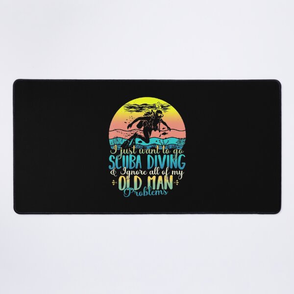 Item preview, Just Want To Go Scuba Diving Ignore Old Man Problems designed and sold by JenniferJanice.