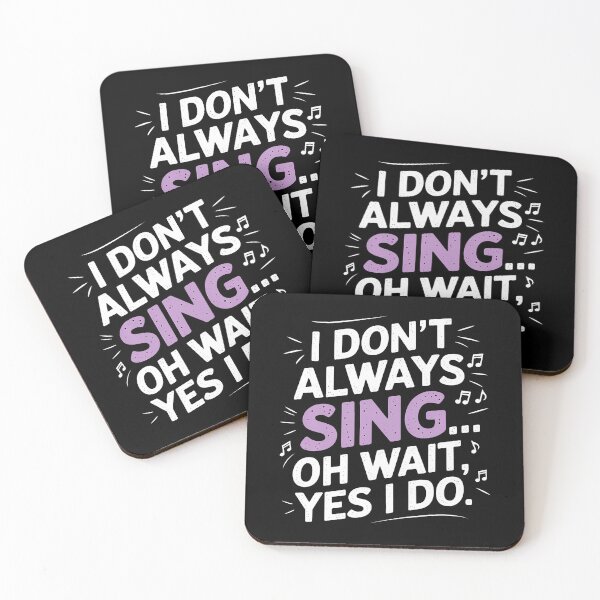 Item preview, I Don't Always Sing Oh Wait Yes I Do Musical Theatre designed and sold by LucilleAntoi.