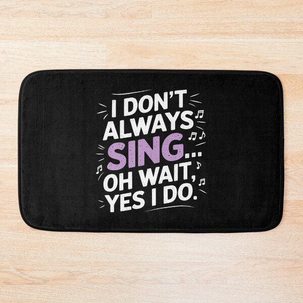 Item preview, I Don't Always Sing Oh Wait Yes I Do Musical Theatre designed and sold by LucilleAntoi.