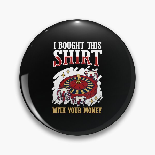 Item preview, I Bought This With Your Money Poker Tournamen designed and sold by KristenSophie.