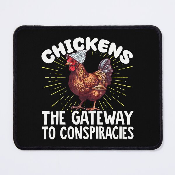 Item preview, Chickens The Gateway To Conspiracies designed and sold by ElizabethVivan.