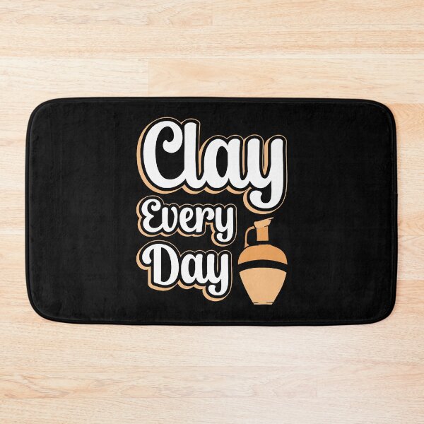 Item preview, Clay Every Day designed and sold by KristenSophie.