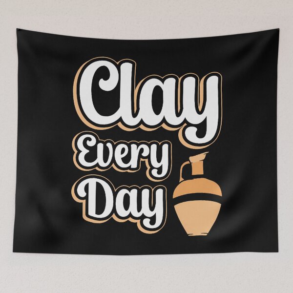 Item preview, Clay Every Day designed and sold by KristenSophie.