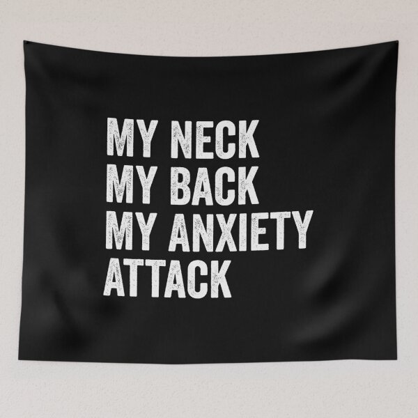 Item preview, My Neck My Back My Anxiety Attack designed and sold by harshanendian.