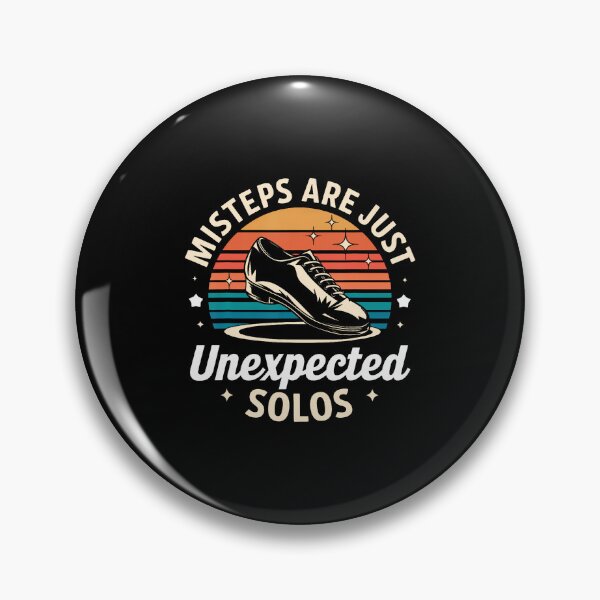 Item preview, Missteps Are Just Unexpected Solos Tap Dance designed and sold by KristenSophie.