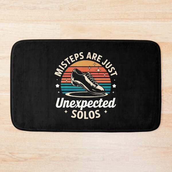 Item preview, Missteps Are Just Unexpected Solos Tap Dance designed and sold by KristenSophie.