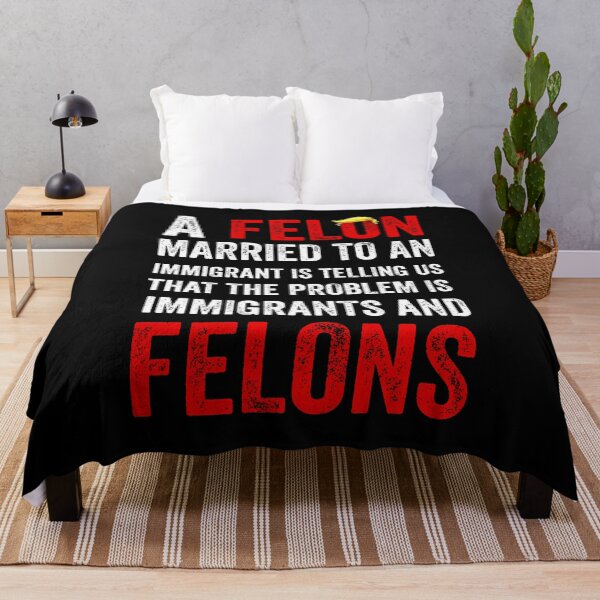 Item preview, A Felon Married To An Immigrant Is Telling Us designed and sold by LavetaCatherine.