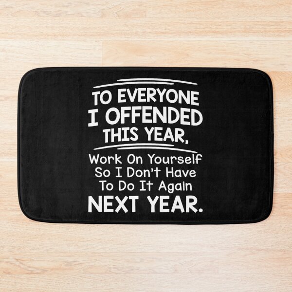 Item preview, If I Offended You Work on Yourself Funny New Year Resolution designed and sold by AnitaBice.