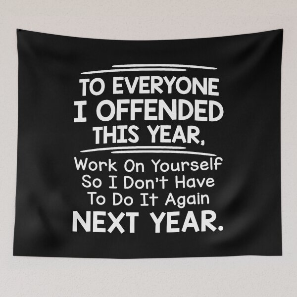 Item preview, If I Offended You Work on Yourself Funny New Year Resolution designed and sold by AnitaBice.