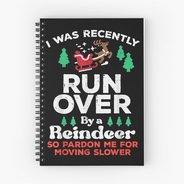 Item preview, Funny Injured Christmas I Was Recently Run Over By A Reindeer Slower Moving designed and sold by Aladino Tamayo.