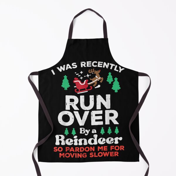Item preview, Funny Injured Christmas I Was Recently Run Over By A Reindeer Slower Moving designed and sold by Aladino Tamayo.