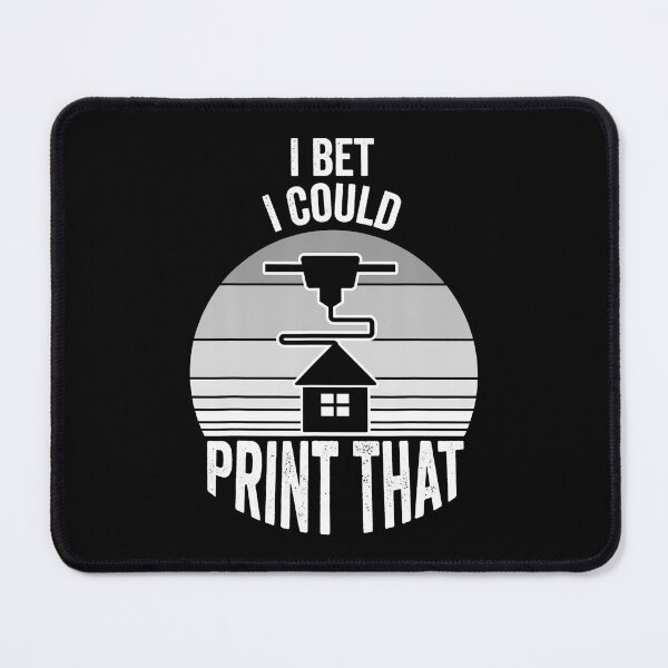 Item preview, I Bet I Could Print That Enthusiast designed and sold by CarmelaConstan.