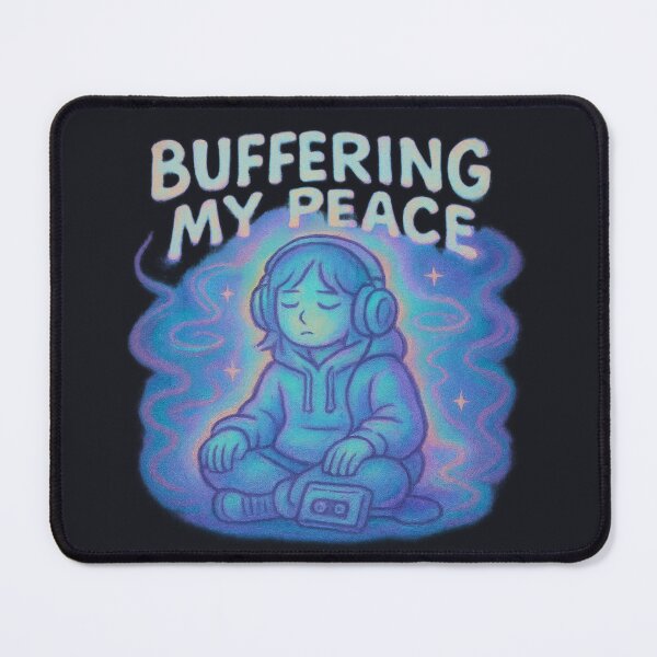 Item preview, BUFFERING MY PEACE designed and sold by peaknerd.