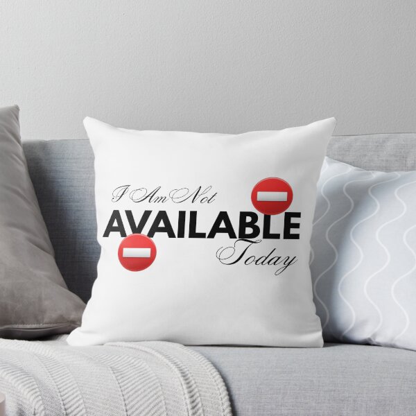 Item preview, I Am Not Available Today – Do Not Disturb Mood Design designed and sold by Uceepeace.