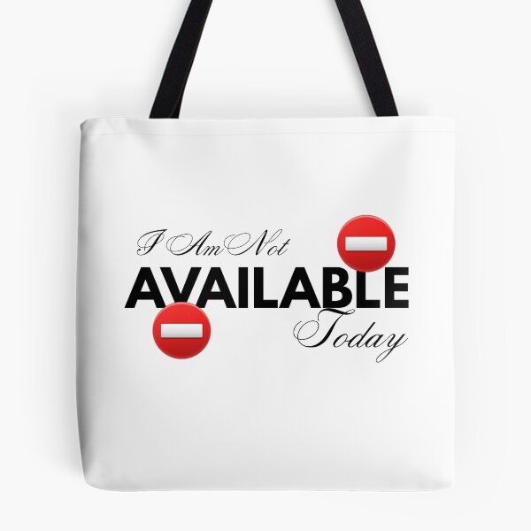 Item preview, I Am Not Available Today – Do Not Disturb Mood Design designed and sold by Uceepeace.