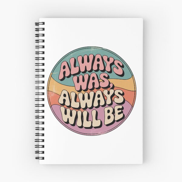Item preview, Always Was Always Will Be, Always Was Always Will designed and sold by graphic-genie.