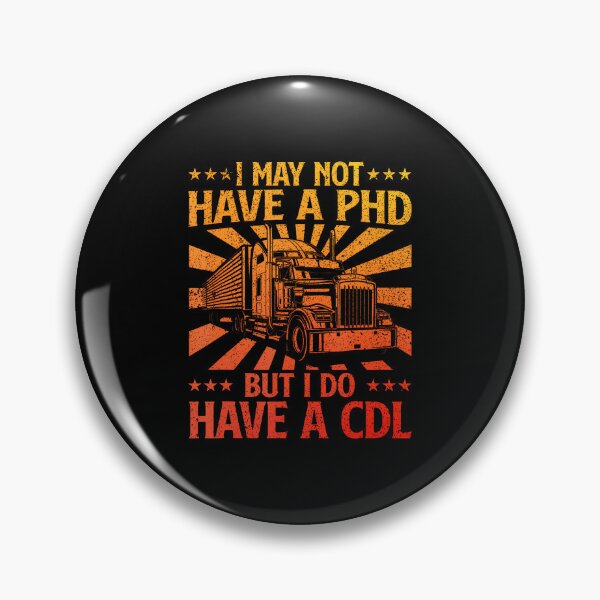 Item preview, CDL Driver, Semi Truck Driver, Trucking Life, Big Rig, Road Trip, Truck Stop, CDL, Humor, Comedy, Hauling, Transportation designed and sold by KristyCharleen.