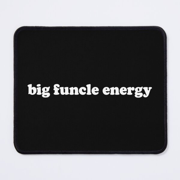 Item preview, Big Funcle Energy - New Uncle designed and sold by CalroStudiio.