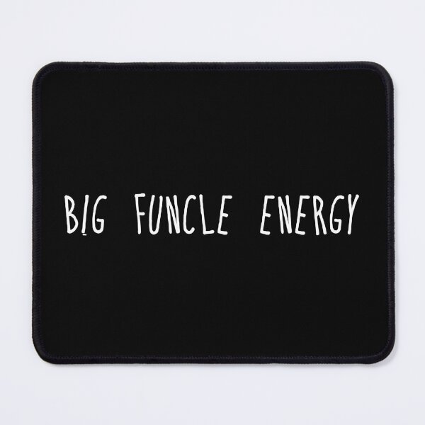 Item preview, Big Funcle Energy - New Uncle designed and sold by CalroStudiio.
