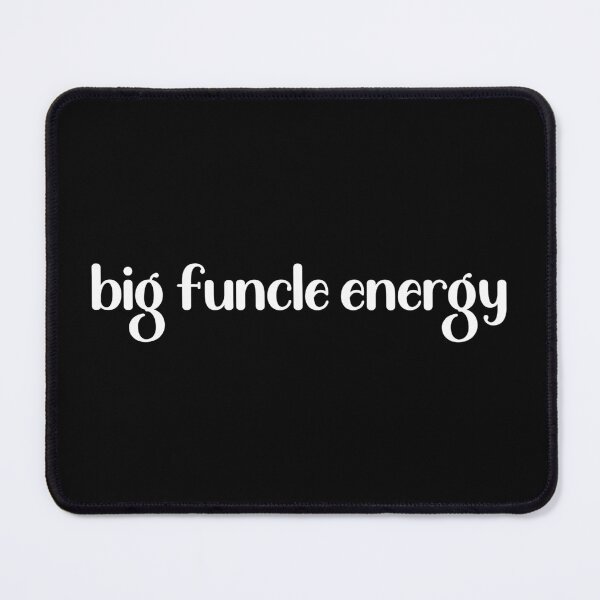 Item preview, Big Funcle Energy - New Uncle designed and sold by CalroStudiio.