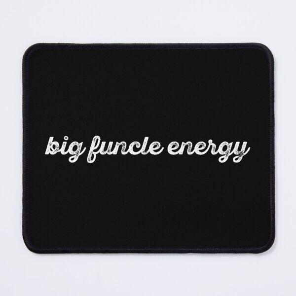 Item preview, Big Funcle Energy - New Uncle designed and sold by CalroStudiio.