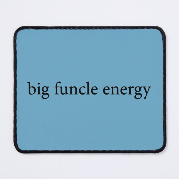 Item preview, Big Funcle Energy - New Uncle designed and sold by CalroStudiio.