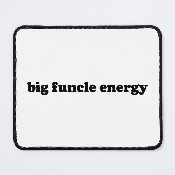 Item preview, Big Funcle Energy - New Uncle designed and sold by CalroStudiio.