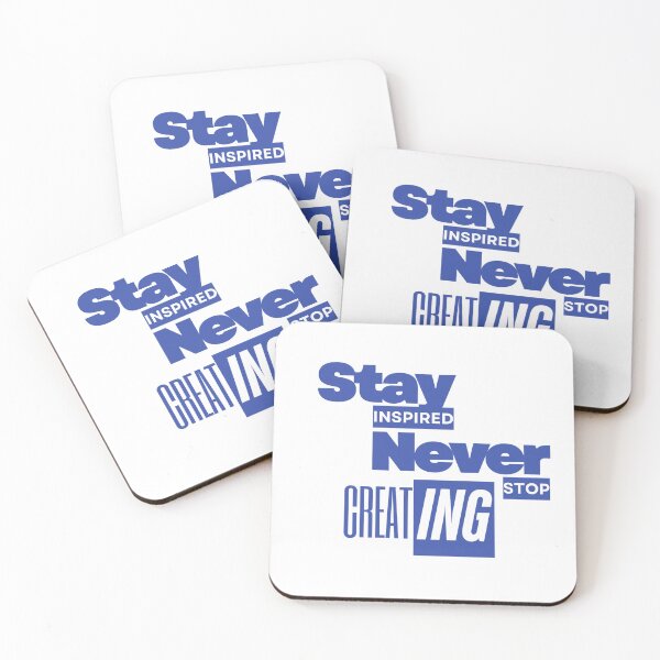 Item preview, Stay inspired never stop creating - Inspirational Quotes designed and sold by Imagin8ive.